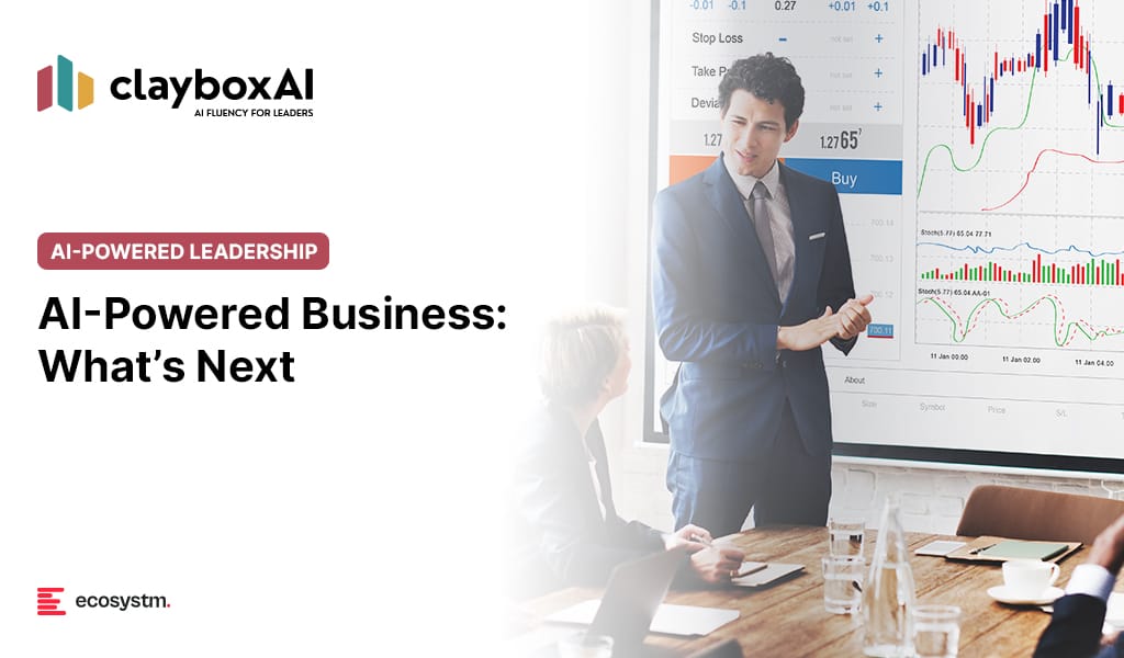 AI-Powered Business: What’s Next