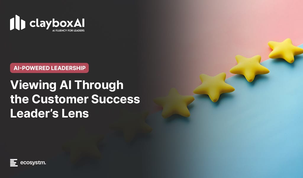 Viewing-AI-Through-the-Customer-Success-Leaders-Lens